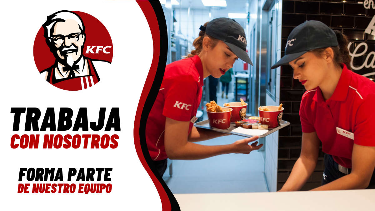 KFC abre sus puertas para recibir a personal en su organización - Empleo Globales